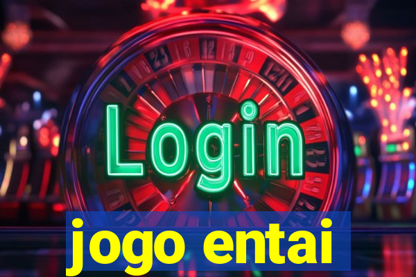 jogo entai